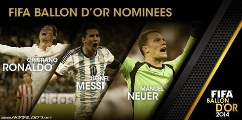 FIFA Ballon d'Or 2014 final nominees, Ronaldo, Messi, Neuer
